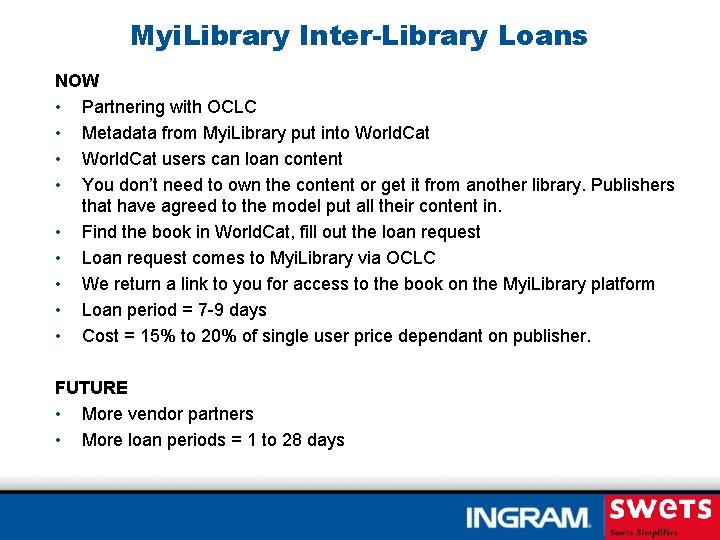 Myi. Library Inter-Library Loans NOW • Partnering with OCLC • Metadata from Myi. Library