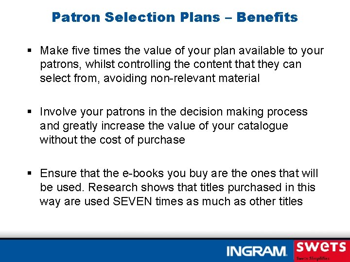 Patron Selection Plans – Benefits § Make five times the value of your plan