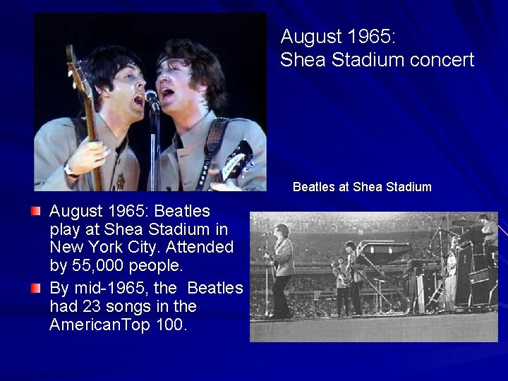 August 1965: Shea Stadium concert Beatles at Shea Stadium August 1965: Beatles play at