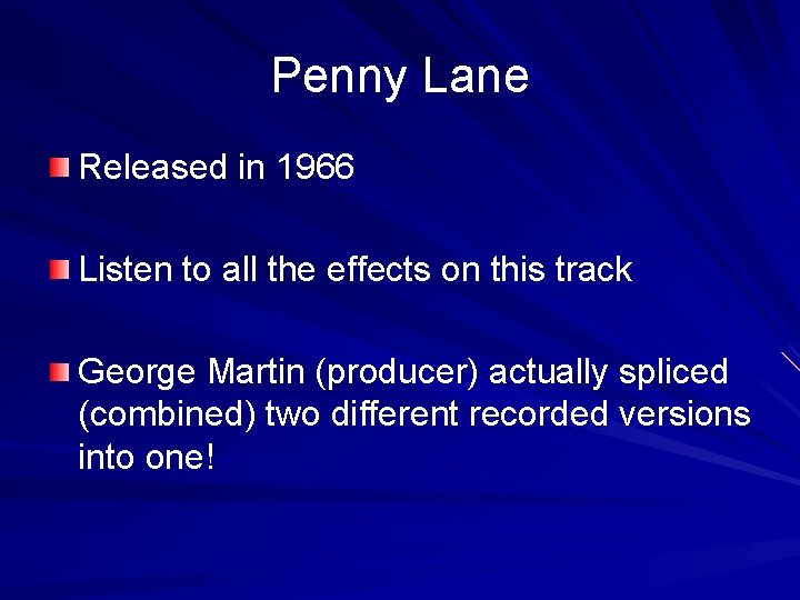 Penny Lane Released in 1966 Listen to all the effects on this track George