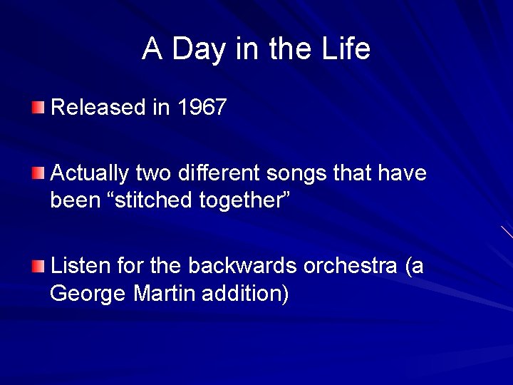 A Day in the Life Released in 1967 Actually two different songs that have