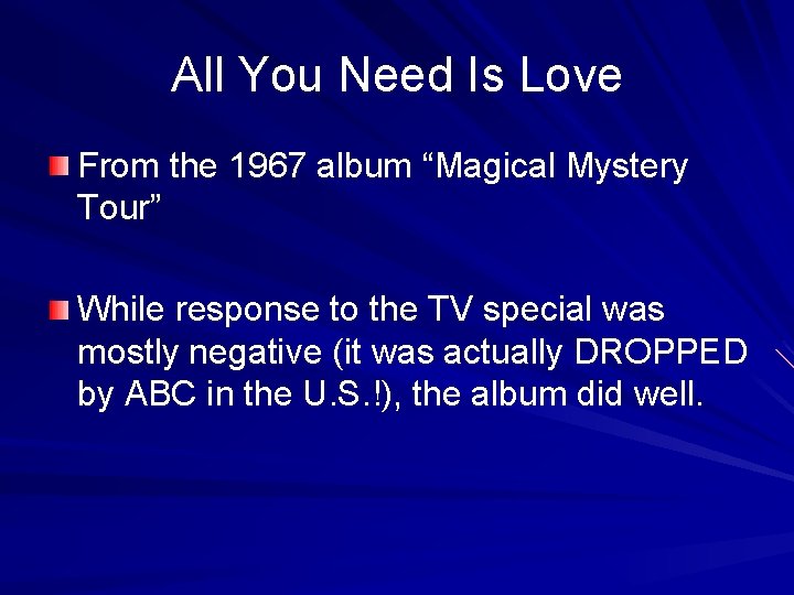 All You Need Is Love From the 1967 album “Magical Mystery Tour” While response