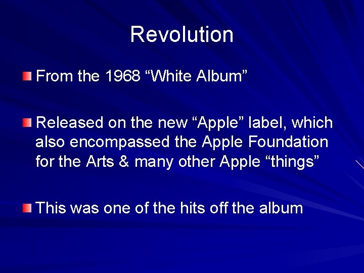 Revolution From the 1968 “White Album” Released on the new “Apple” label, which also