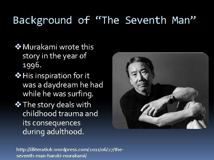 Background of “The Seventh Man” v Murakami wrote this story in the year of