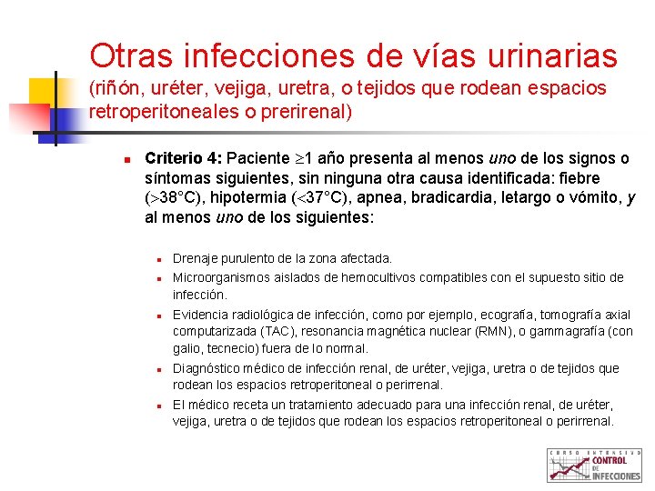 Otras infecciones de vías urinarias (riñón, uréter, vejiga, uretra, o tejidos que rodean espacios