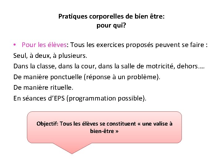 Pratiques corporelles de bien être: pour qui? • Pour les élèves: Tous les exercices