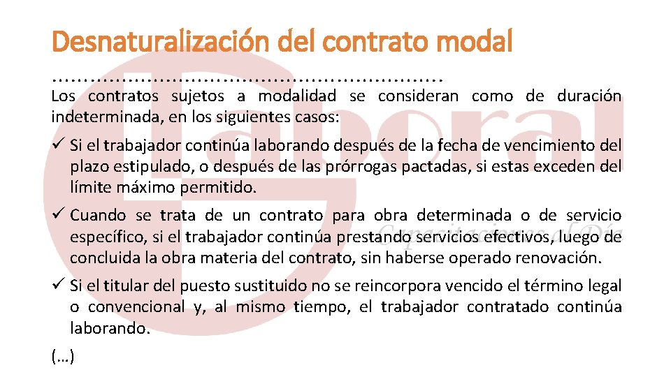 Desnaturalización del contrato modal …………………………. . Los contratos sujetos a modalidad se consideran como