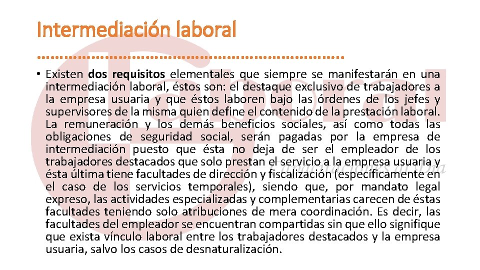 Intermediación laboral ……………………………. . • Existen dos requisitos elementales que siempre se manifestarán en