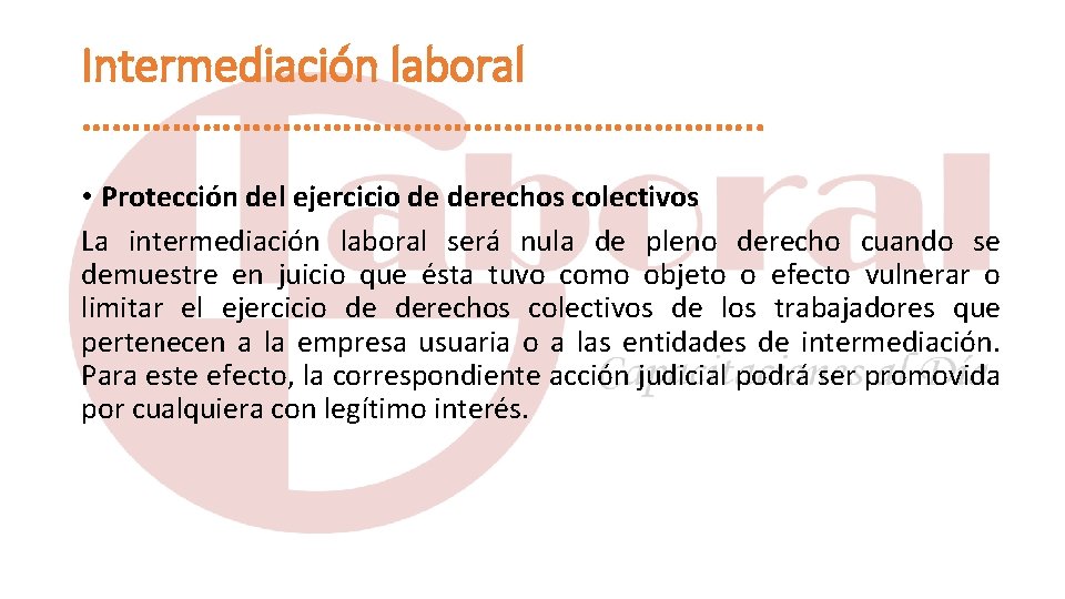 Intermediación laboral ……………………………. . • Protección del ejercicio de derechos colectivos La intermediación laboral