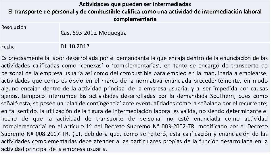 Actividades que pueden ser intermediadas El transporte de personal y de combustible califica como