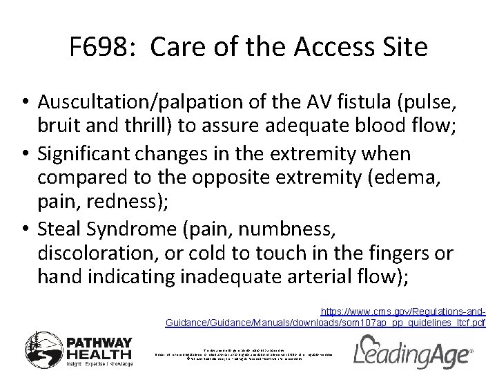 F 698: Care of the Access Site • Auscultation/palpation of the AV fistula (pulse,