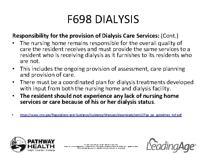 F 698 DIALYSIS Responsibility for the provision of Dialysis Care Services: (Cont. ) •