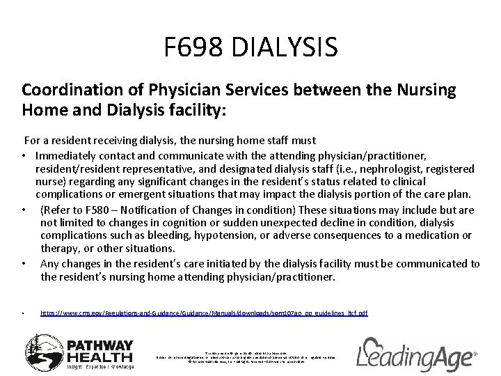 F 698 DIALYSIS Coordination of Physician Services between the Nursing Home and Dialysis facility: