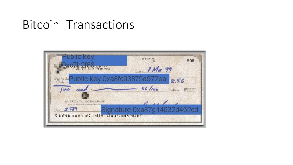 Bitcoin Transactions Public key 0 xc 7 b 2 f 68. . . Public
