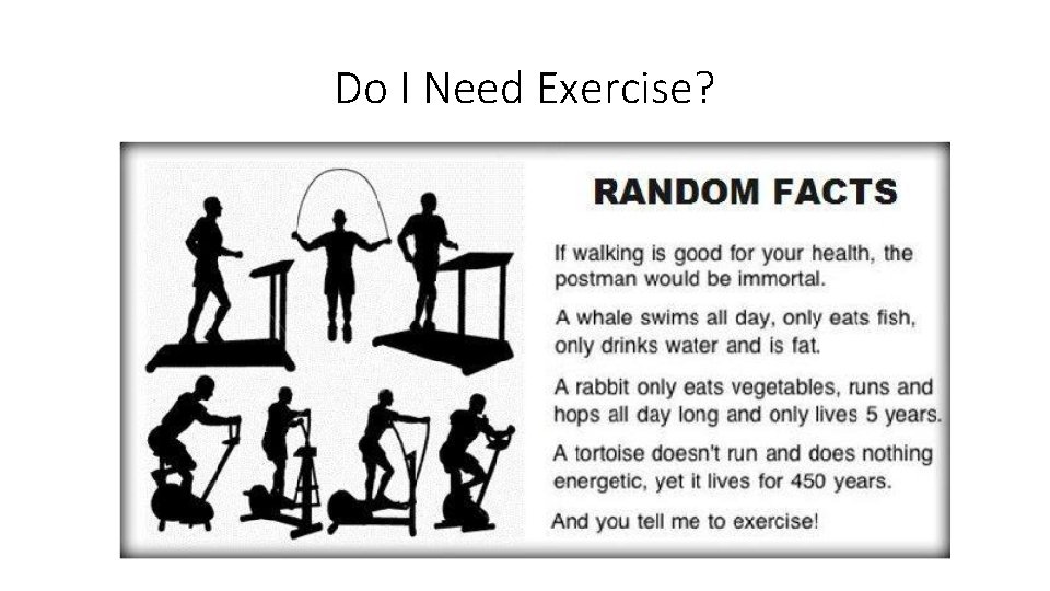 Do I Need Exercise? 