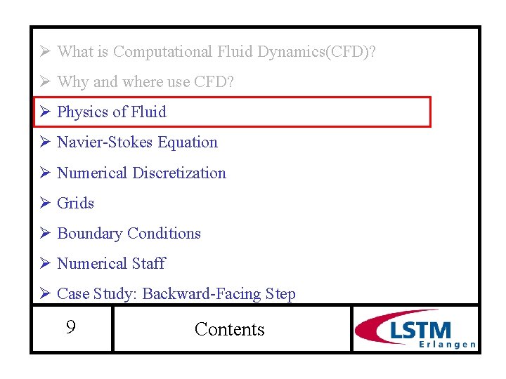 Ø What is Computational Fluid Dynamics(CFD)? Ø Why and where use CFD? Ø Physics