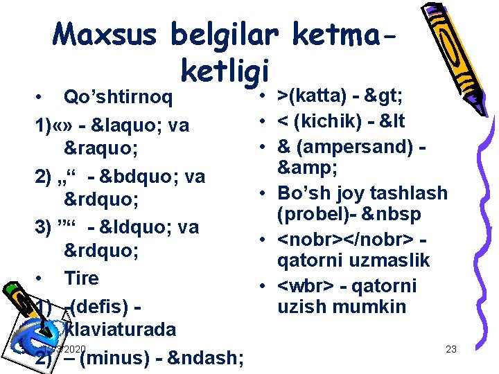 Maxsus belgilar ketmaketligi • Qo’shtirnoq 1) «» - « va » 2) „“ -