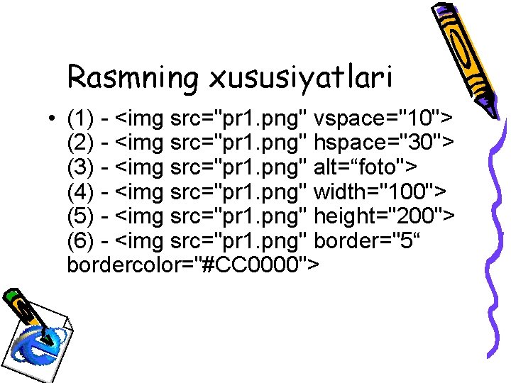 Rasmning xususiyatlari • (1) - <img src="pr 1. png" vspace="10"> (2) - <img src="pr