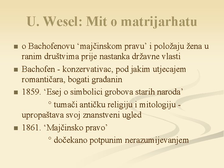 U. Wesel: Mit o matrijarhatu n n o Bachofenovu ‘majčinskom pravu’ i položaju žena