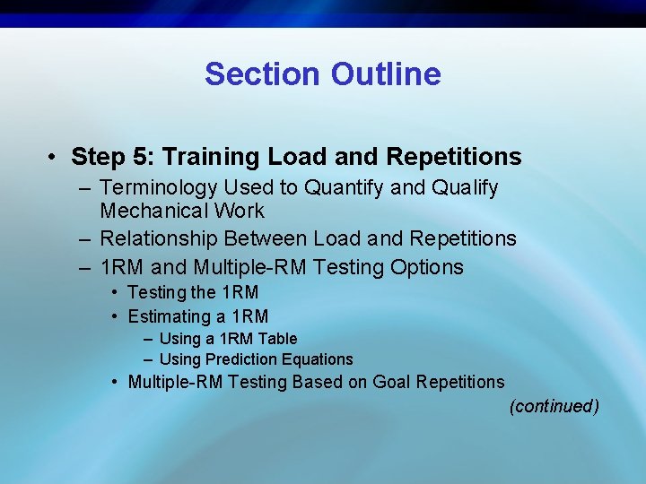 Section Outline • Step 5: Training Load and Repetitions – Terminology Used to Quantify