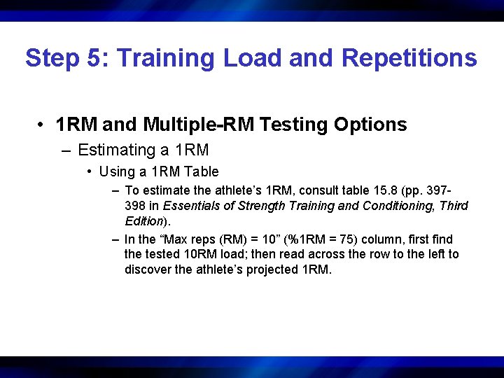 Step 5: Training Load and Repetitions • 1 RM and Multiple-RM Testing Options –