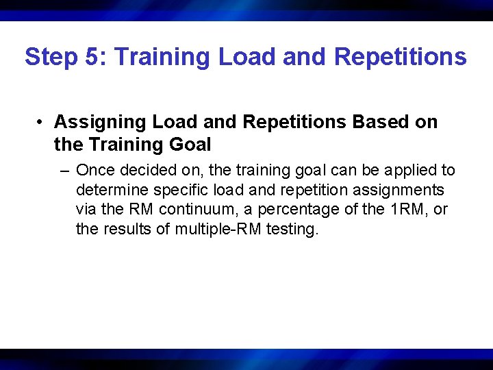 Step 5: Training Load and Repetitions • Assigning Load and Repetitions Based on the