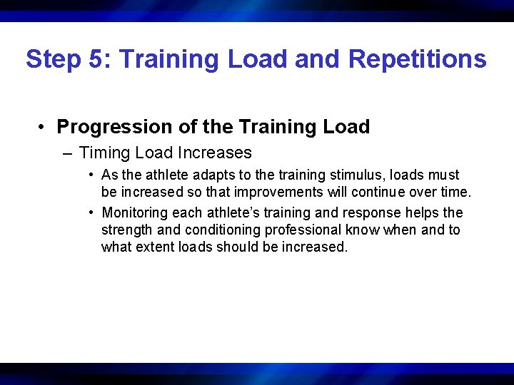Step 5: Training Load and Repetitions • Progression of the Training Load – Timing