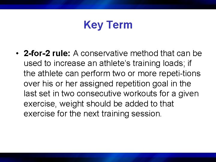 Key Term • 2 -for-2 rule: A conservative method that can be used to