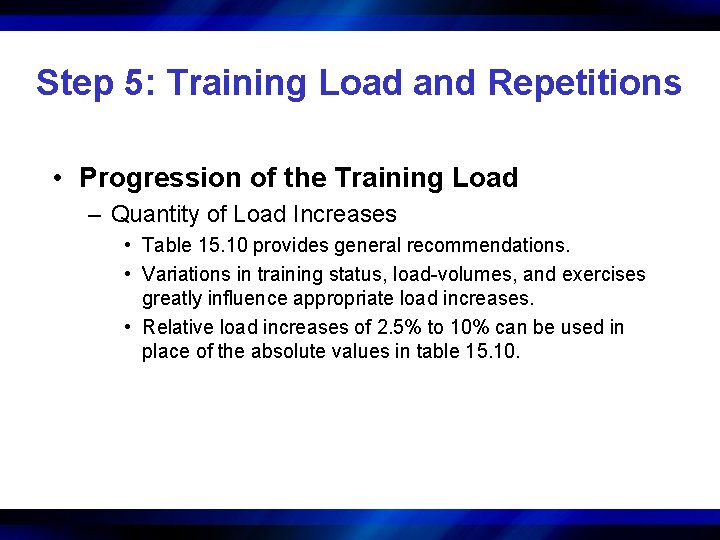 Step 5: Training Load and Repetitions • Progression of the Training Load – Quantity