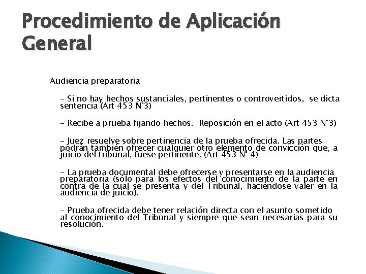 Procedimiento de Aplicación General Audiencia preparatoria - Si no hay hechos sustanciales, pertinentes o