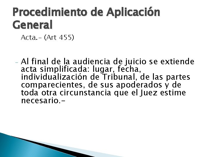 Procedimiento de Aplicación General Acta. - (Art 455) - Al final de la audiencia