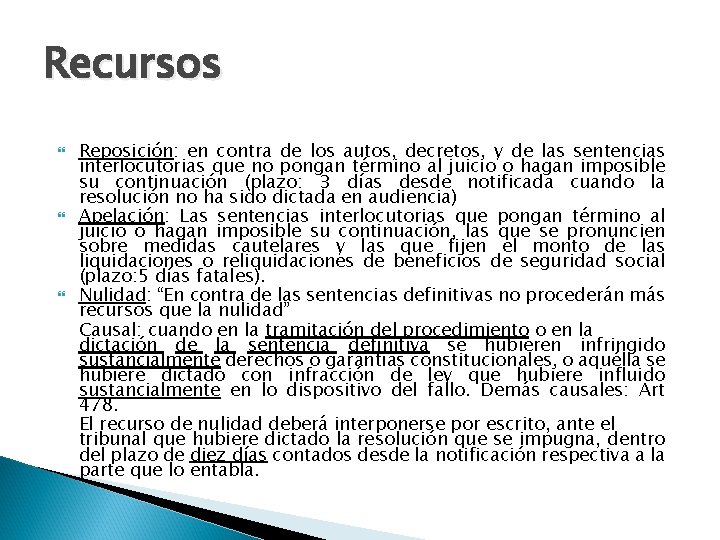 Recursos Reposición: en contra de los autos, decretos, y de las sentencias interlocutorias que