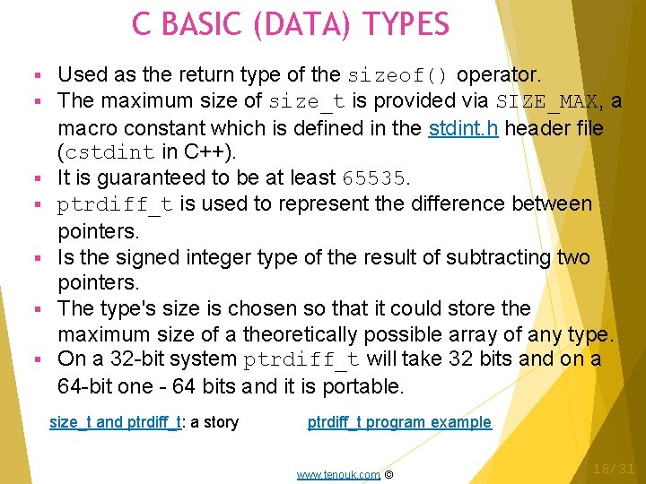 C BASIC (DATA) TYPES Used as the return type of the sizeof() operator. The