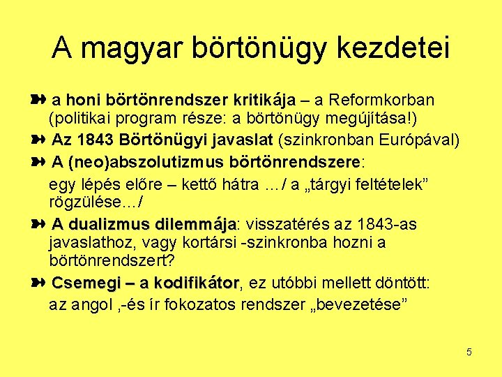 A magyar börtönügy kezdetei ➽ a honi börtönrendszer kritikája – a Reformkorban (politikai program