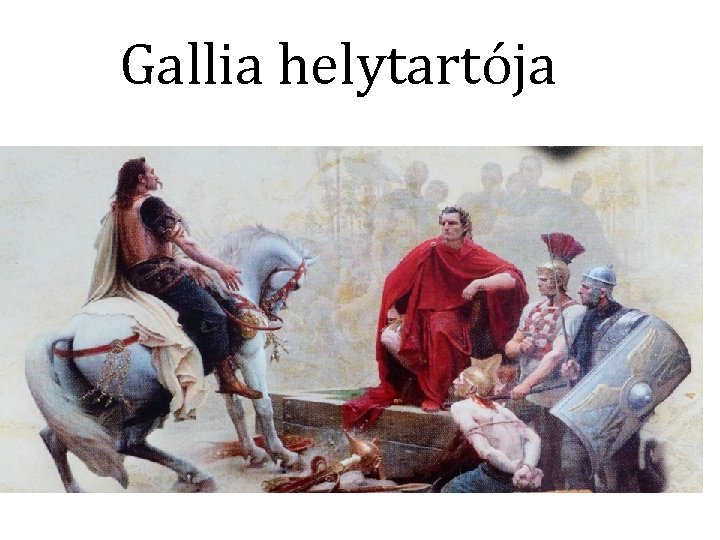 Gallia helytartója 