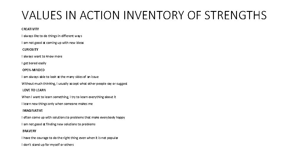 VALUES IN ACTION INVENTORY OF STRENGTHS CREATIVITY I always like to do things in