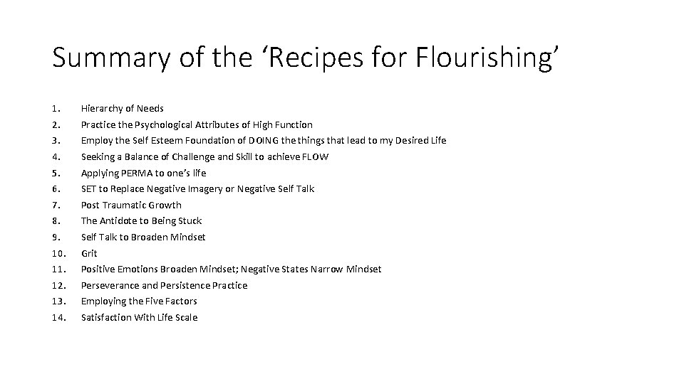 Summary of the ‘Recipes for Flourishing’ 1. 2. 3. 4. 5. 6. 7. 8.