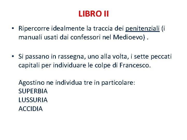 LIBRO II • Ripercorre idealmente la traccia dei penitenziali (i manuali usati dai confessori