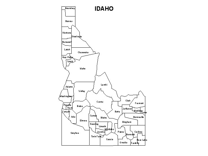 IDAHO Boundary Bonner Kootenai Shoshone Benewah Latah Clearwater Nez Perce Lewis Idaho Lemhi Adams