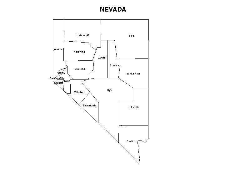 NEVADA Humboldt Washoe Elko Pershing Lander Eureka Churchill Storey Carson City Douglas White Pine