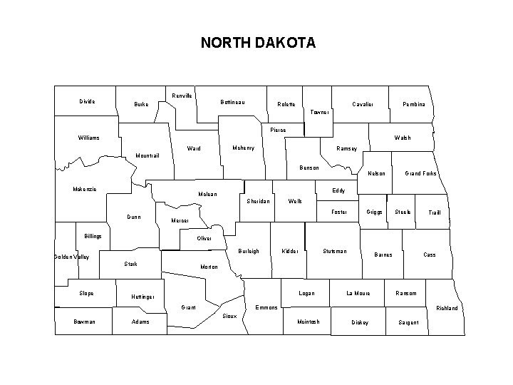 NORTH DAKOTA Divide Renville Bottineau Burke Rolette Cavalier Pembina Towner Pierce Williams Walsh Ward