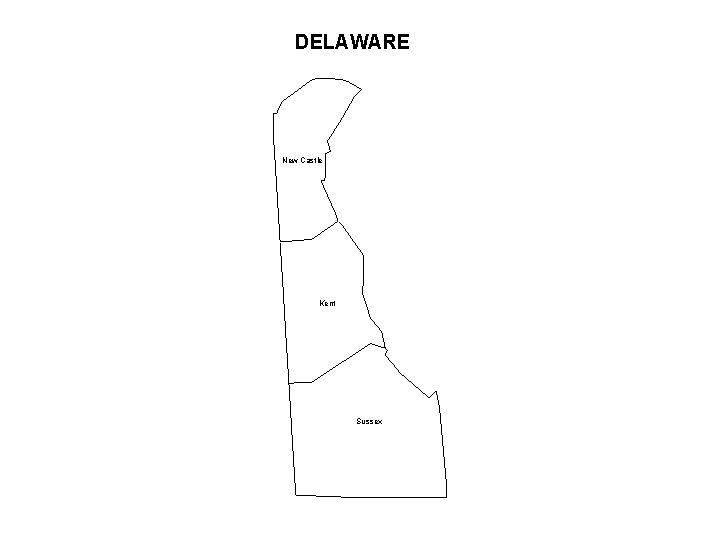 DELAWARE New Castle Kent Sussex 