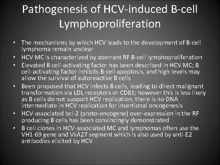 Pathogenesis of HCV-induced B-cell Lymphoproliferation • The mechanisms by which HCV leads to the