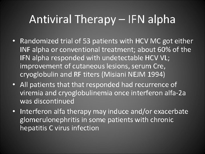 Antiviral Therapy – IFN alpha • Randomized trial of 53 patients with HCV MC