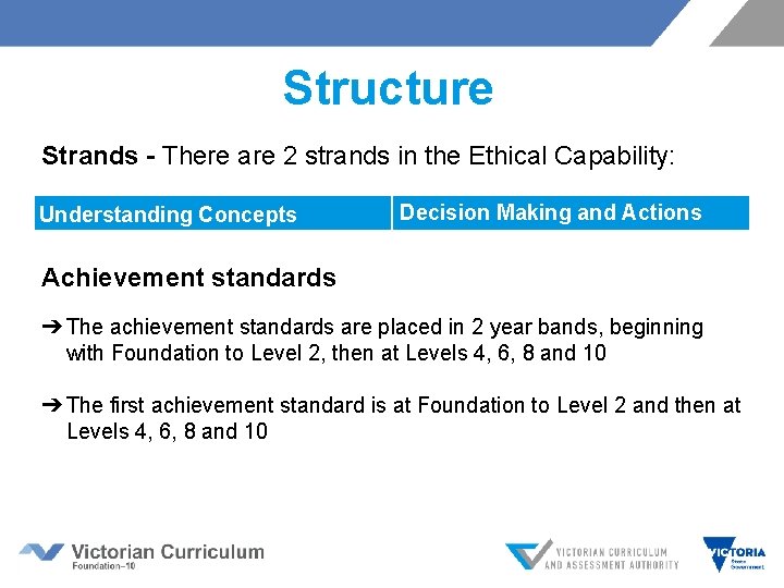 Structure Strands - There are 2 strands in the Ethical Capability: Understanding Concepts Decision