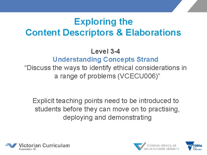Exploring the Content Descriptors & Elaborations Level 3 -4 Understanding Concepts Strand “Discuss the