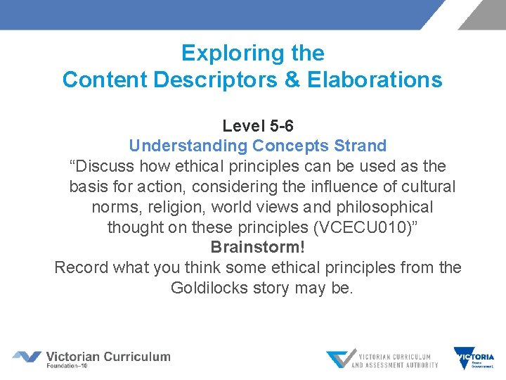 Exploring the Content Descriptors & Elaborations Level 5 -6 Understanding Concepts Strand “Discuss how