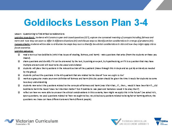 Goldilocks Lesson Plan 3 -4 Lesson - Questioning to find ethical considerations Learning Intention/s: