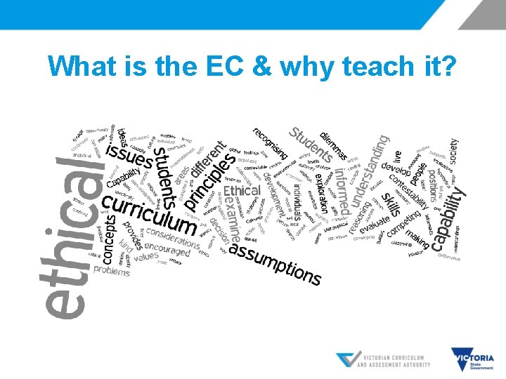 What is the EC & why teach it? 
