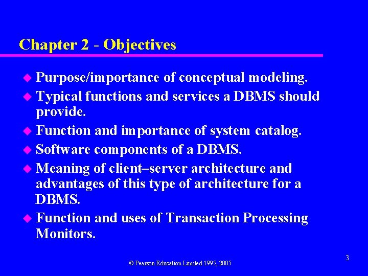 Chapter 2 - Objectives u Purpose/importance of conceptual modeling. u Typical functions and services